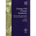 Coping with Climate Variability: The Use of Seasonal Forecasts in Southern Africa (Hardcover) G6871
